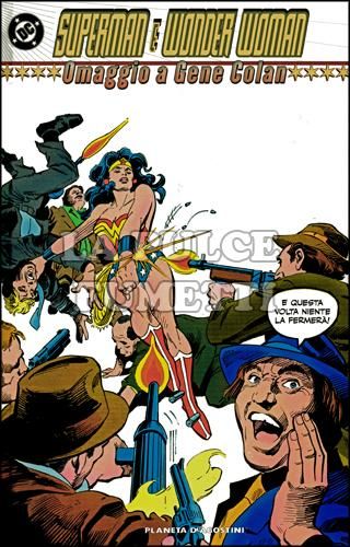 SUPERMAN E WONDER WOMAN - OMAGGIO A GENE COLAN - CLASSICI DC